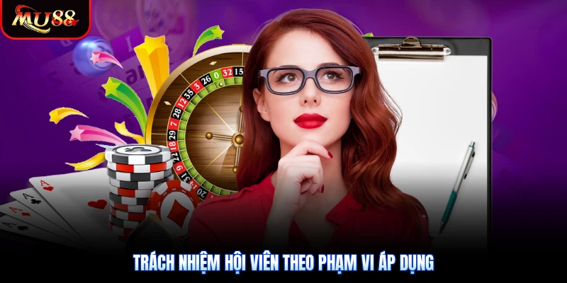 Trách nhiệm hội viên theo phạm vi áp dụng